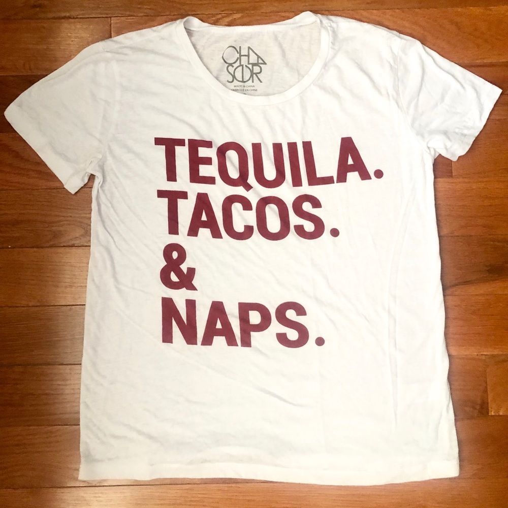 Tequila. Tacos. & Naps. Tee Shirt